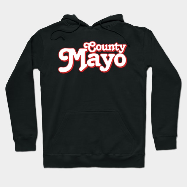 County Mayo - Irish Retro County Pride Design Hoodie by feck!